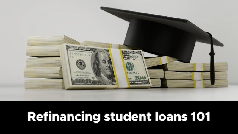 Refinancing student loans 101