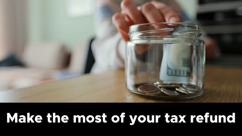 How to make the most of your tax refund