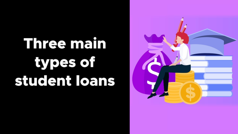 Expert advice on the three main types of student loans